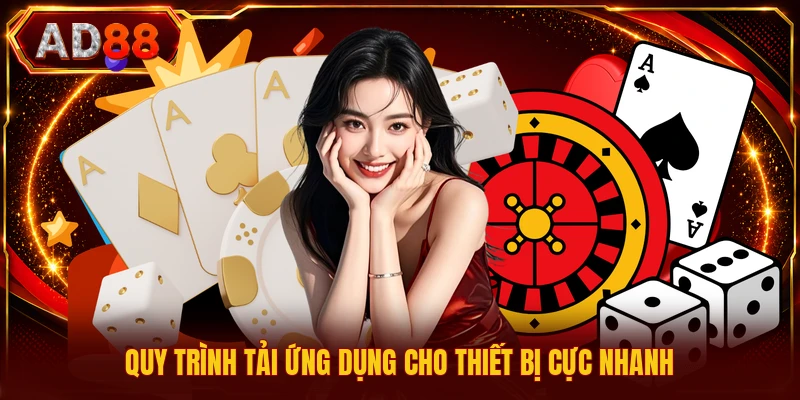 Quy trình tải ứng dụng cho thiết bị cực nhanh