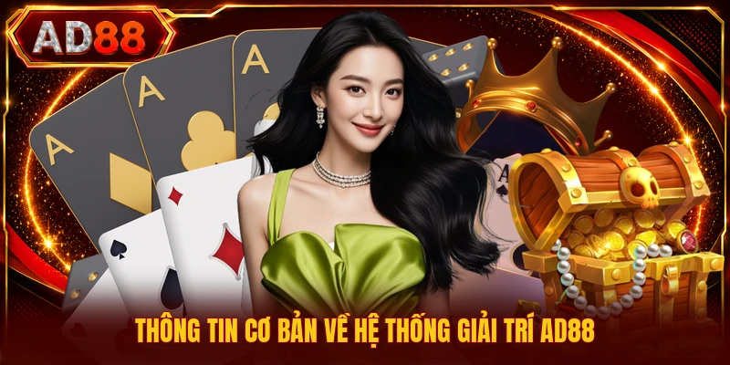 Thông tin cơ bản về hệ thống giải trí AD88